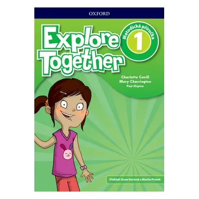 Explore Together 1 Teacher´s Book CZ Oxford University Press