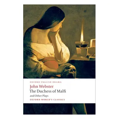 Oxford World´s Classics The Duchess of Malfi and Other Plays Oxford University Press