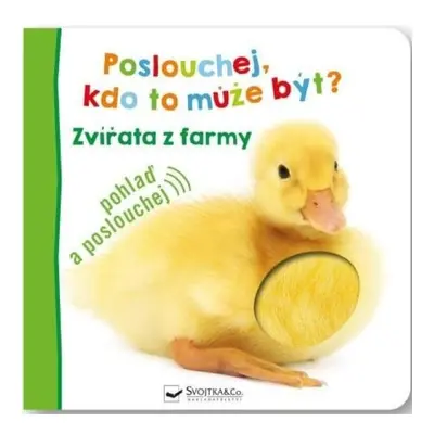 Poslouchej, kdo to může být? Zvířata z farmy Svojtka & Co. s. r. o.