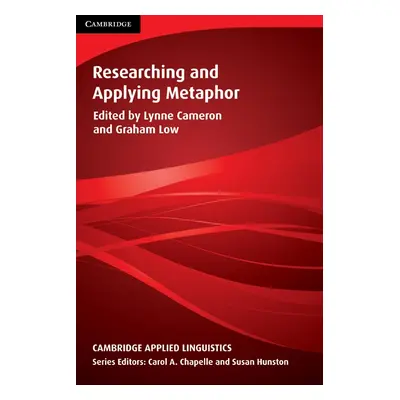 Researching and Applying Metaphor PB Cambridge University Press