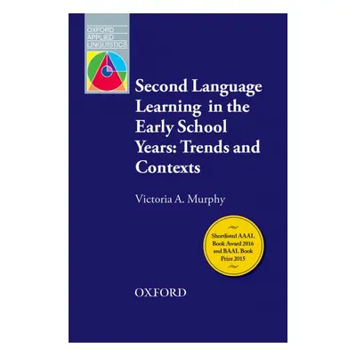 Second Language Learning in the Early School Years - Trends and Contexts Oxford University Press