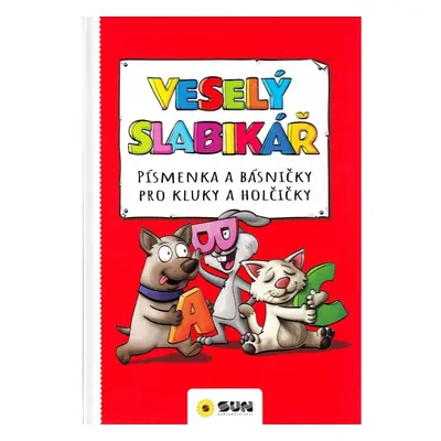 Veselý slabikář - Písmenka a básničky pro kluky a holčičky NAKLADATELSTVÍ SUN s.r.o.