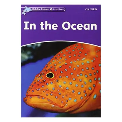 Dolphin Readers Level 4 In the Ocean Oxford University Press