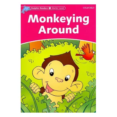 Dolphin Readers Starter Monkeying Around Oxford University Press