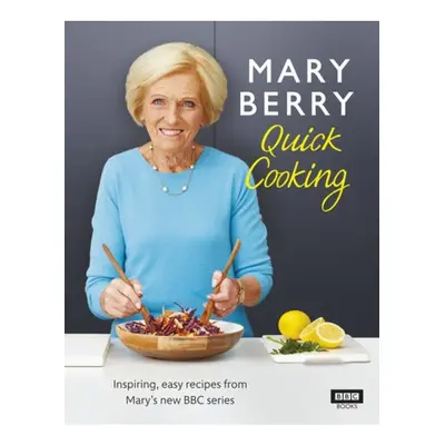 Mary Berry’s Quick Cooking Ebury Publishing