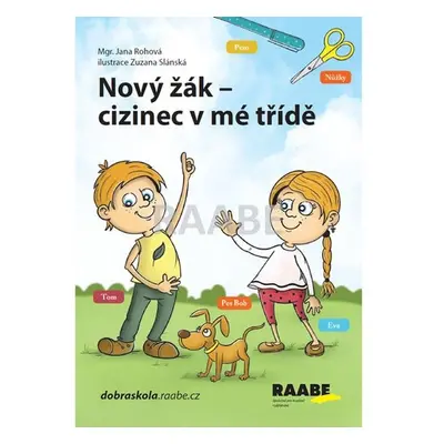 Nový žák - cizinec v mé třídě Nakladatelství Dr. Josef Raabe, s.r.o.