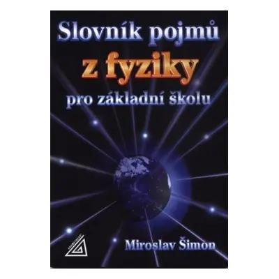 Slovník pojmů z fyziky pro základní školy Prometheus nakladatelství