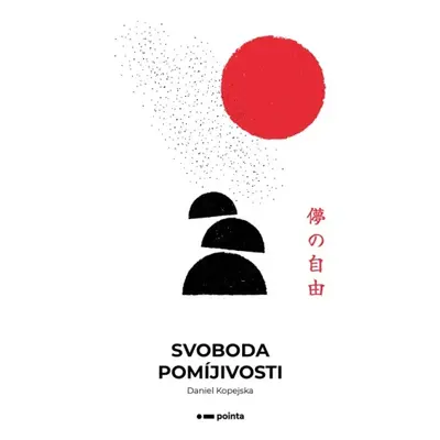 Svoboda pomíjivosti Pointa