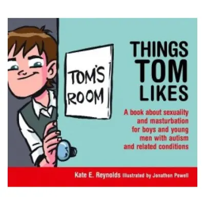 Things Tom Likes, A book about sexuality and masturbation for boys and young men with autism and