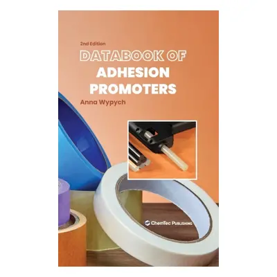 Databook of Adhesion Promoters, 2nd Edition Elsevier