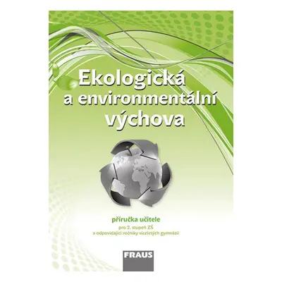 Ekologická a environmentální výchova - příručka učitele Fraus