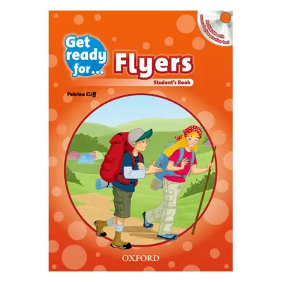 Get Ready for Flyers: Student´s Book with Audio CD Oxford University Press