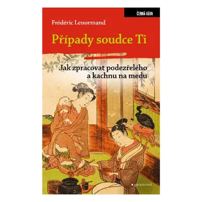 Případy soudce Ti. Jak zpracovat podezřelého a kachnu na medu Garamond