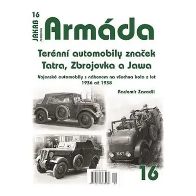 Armáda 16 - Terénní automobily značek Tatra, Zbrojovka a Jawa - Vojenské automobily s náhonem na