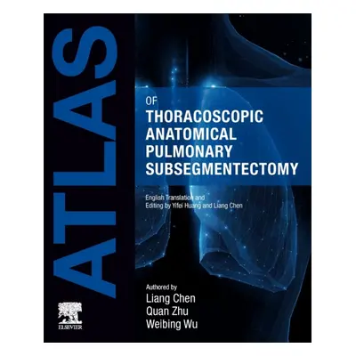 Atlas of Thoracoscopic Anatomical Pulmonary Subsegmentectomy Elsevier