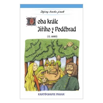 Doba krále Jiřího z Poděbrad (15. století) Kartografie