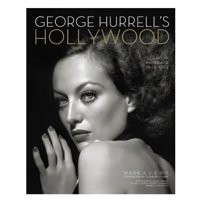 George Hurrell's Hollywood, Glamour Portraits, 1925-1992 Running Press,U.S.