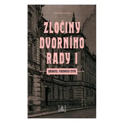 Zločiny dvorního rady I. - Sběratel firemních štítů LIREGO s.r.o.