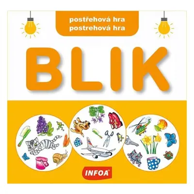 Postřehová hra Blik / Postrehová hra Blik Ing. Stanislav Soják-INFOA