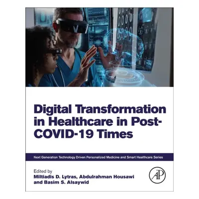 Digital Transformation in Healthcare in Post-COVID-19 Times Elsevier