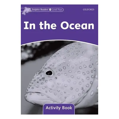 Dolphin Readers Level 4 In the Ocean Activity Book Oxford University Press