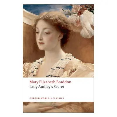 Oxford World´s Classics - C19 English Literature Lady Audley´s Secret Oxford University Press