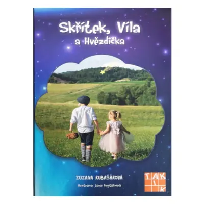 Skřítek, Víla a Hvězdička TAKTIK International, s.r.o