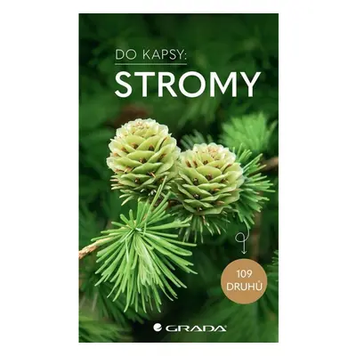 Stromy Do kapsy 109 druhů GRADA Publishing, a. s.