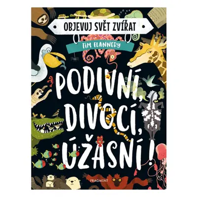 Objevuj svět zvířat – Podivní, divocí, úžasní! Fragment