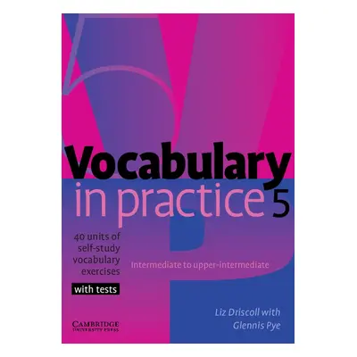 Vocabulary in Practice Level 5 Intermediate to Upper-intermediate Cambridge University Press