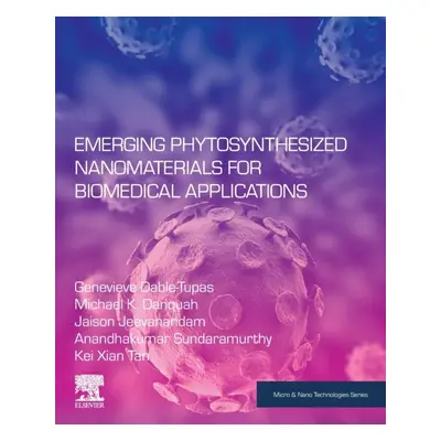 Emerging Phytosynthesized Nanomaterials for Biomedical Applications Elsevier