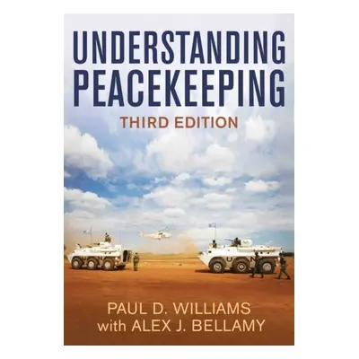 Understanding Peacekeeping, Third Edition nezadán