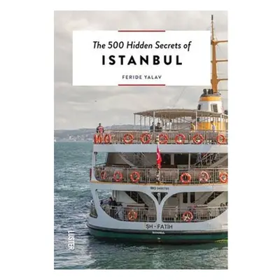 500 Hidden Secrets of Istanbul Luster Publishing