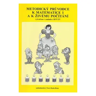 Metodický průvodce k Matematice a Živému počítání - činnostní učení - Zdena Rosecká (1-09) Nakla