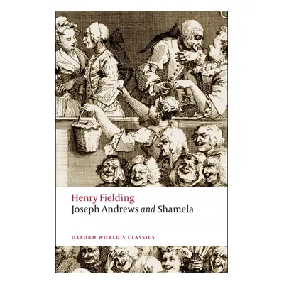 Oxford World´s Classics Joseph Andrews and Shamela Oxford University Press