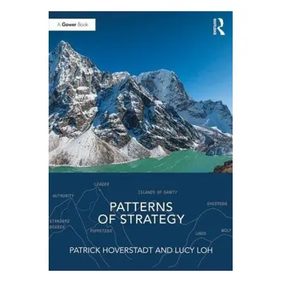 Patterns of Strategy Taylor & Francis Ltd