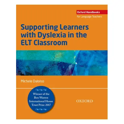 Supporting Learners with Dyslexia in the ELT Classroom: Supporting Learners with Dyslexia in the