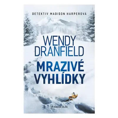 Mrazivé vyhlídky KNIHA ZLÍN