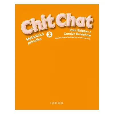 Chit Chat 2 Teacher´s Book CZ Oxford University Press