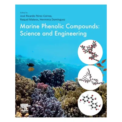 Marine Phenolic Compounds, Science and Engineering Elsevier