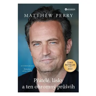 Matthew Perry - Přátelé, lásky a ten ohromný průšvih Bourdon, a.s.