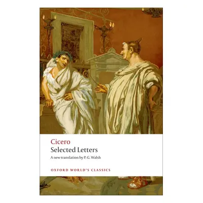 Oxford World´s Classics Selected Letters ( Cicero) Oxford University Press