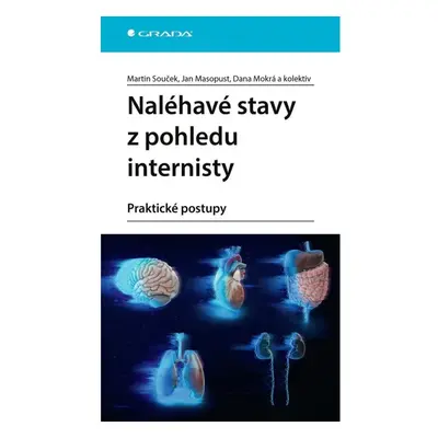 Naléhavé stavy z pohledu internisty - praktické postupy GRADA Publishing, a. s.