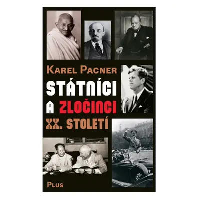 Státníci a zločinci XX. století PLUS