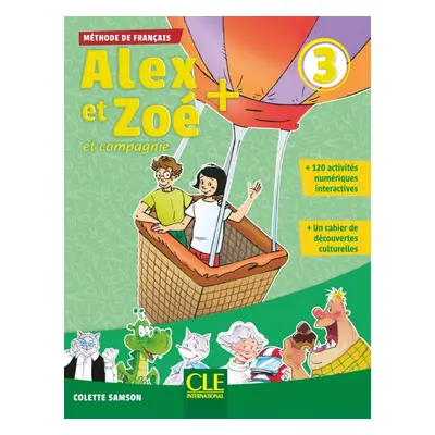 Alex et Zoé + 3 - Niveau A1 - Livre de l´éla#232;ve + CD CLE International