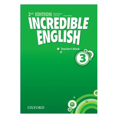 Incredible English 3 (New Edition) Teacher´s Book Oxford University Press