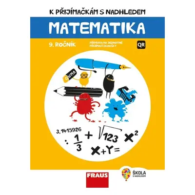 K přijímačkám s nadhledem, matematika 9. ročník 2v1 Fraus