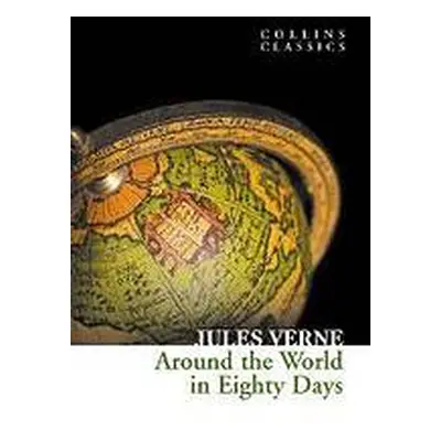 Around the World in 80 Days (Collins Classics) Harper Collins UK