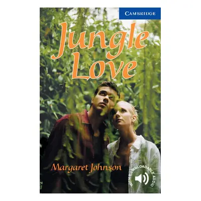 Cambridge English Readers 5 Jungle Love Cambridge University Press