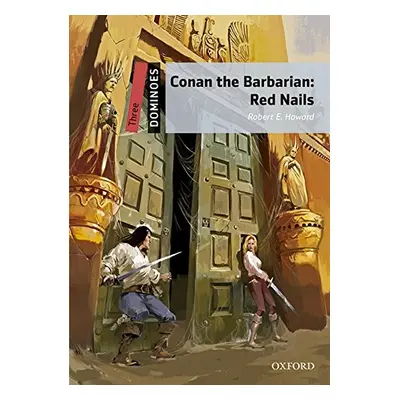 Dominoes 3 (New Edition) Conan the Barbarian: Red Nails Mp3 Pack Oxford University Press